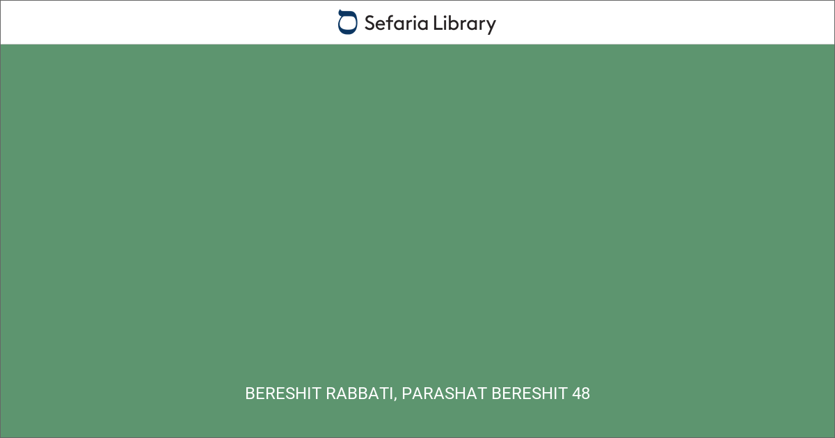 Bereshit Rabbati, Parashat Bereshit 48 | Sefaria Library