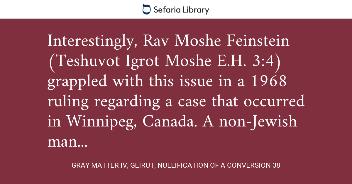 Gray Matter IV, Geirut, Nullification of a Conversion 38 | Sefaria Library