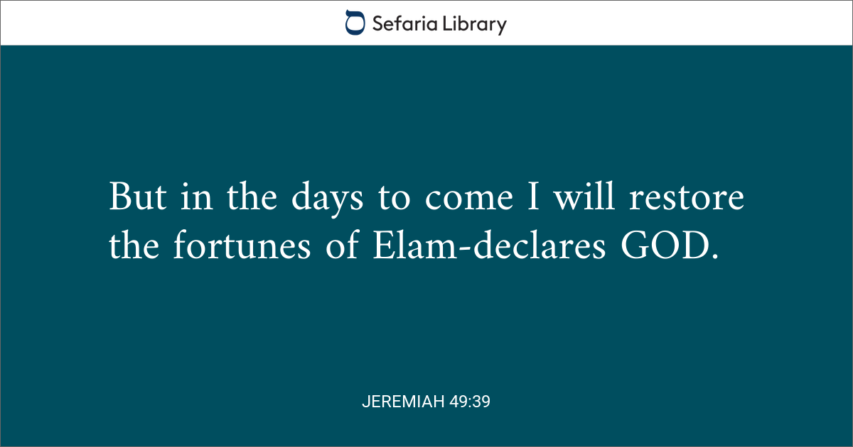 Jeremiah 49:39 | Sefaria Library