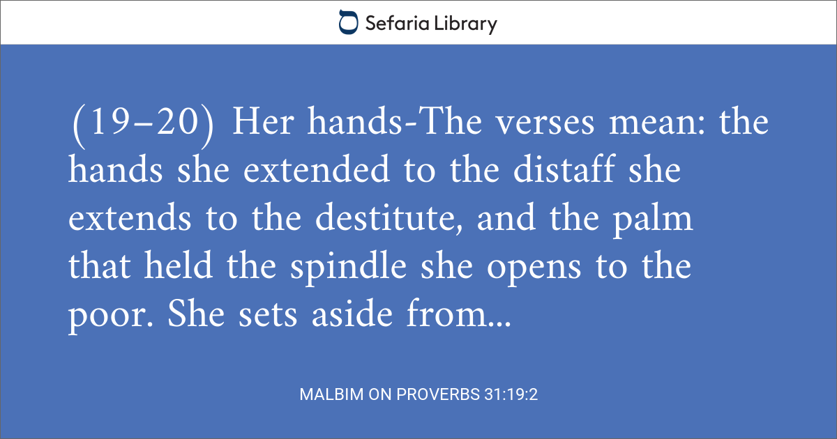 Malbim on Proverbs 31:19:2 | Sefaria Library