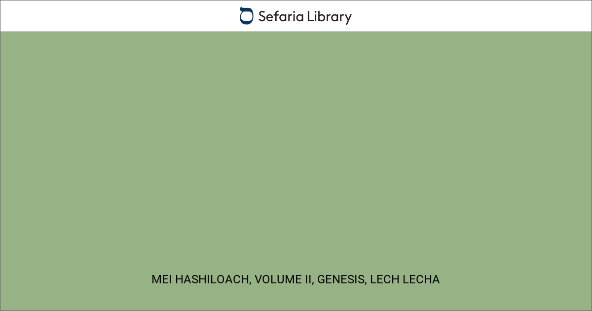 Mei HaShiloach, Volume II, Genesis, Lech Lecha | Sefaria Library
