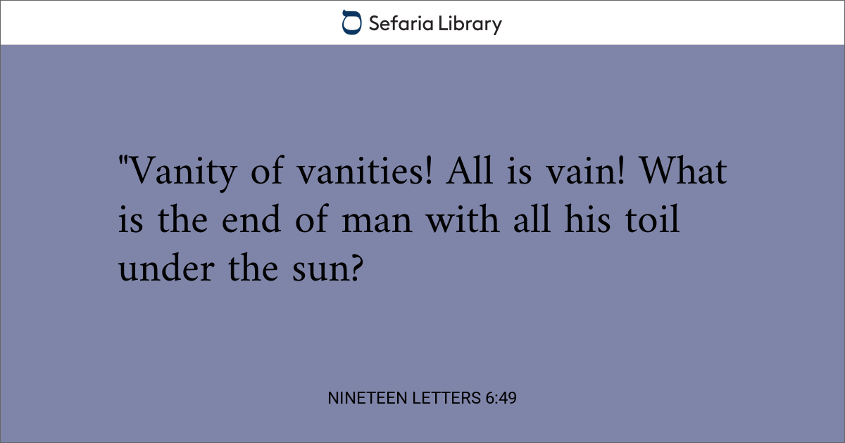 Nineteen Letters 6:49 | Sefaria Library