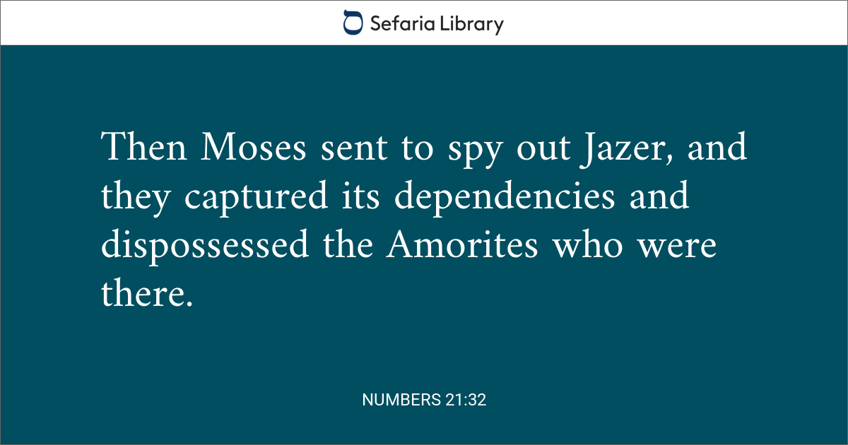 Numbers 21:32 | Sefaria Library
