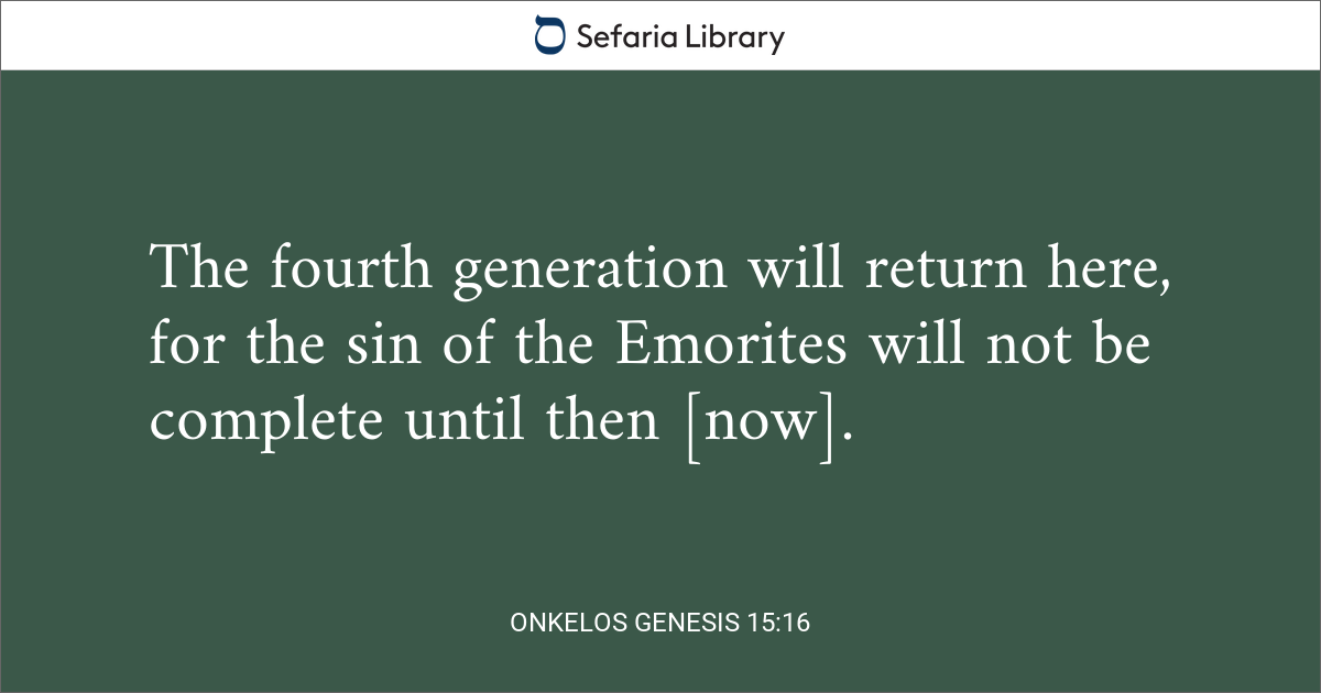 Onkelos Genesis 15:16 | Sefaria Library
