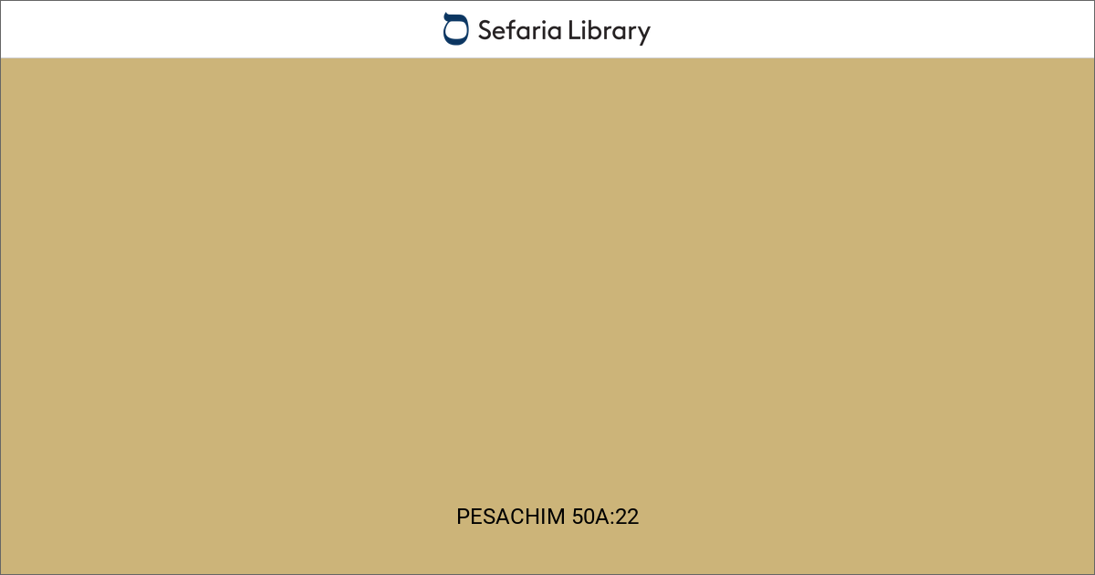 Pesachim 50a:22
