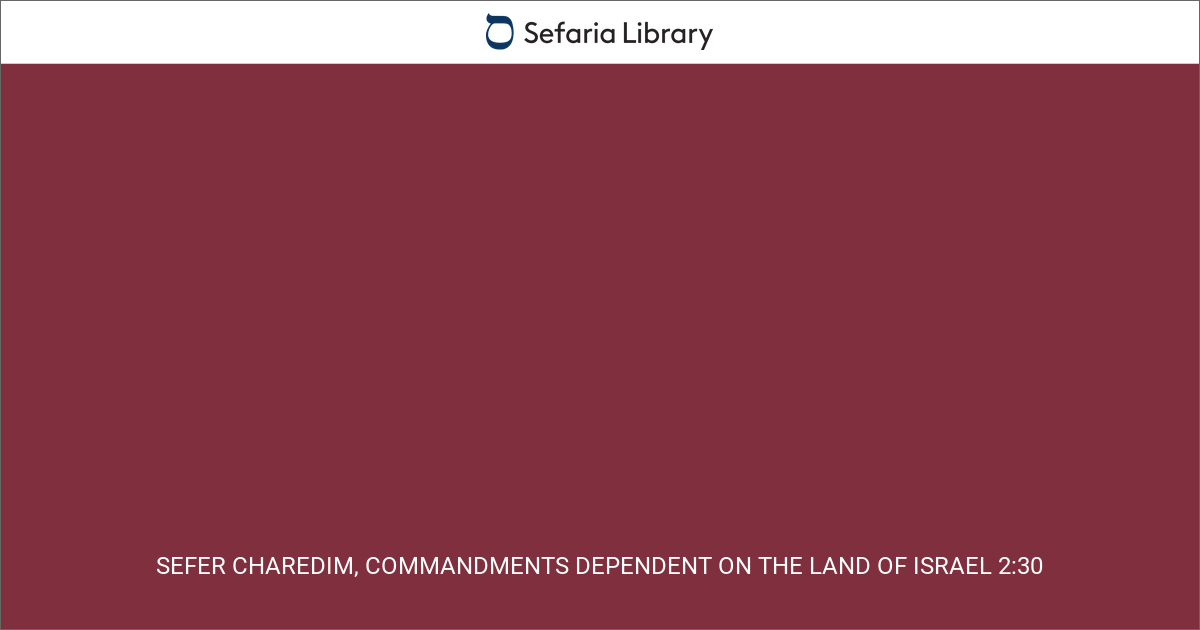 Sefer Charedim, Commandments Dependent on the Land of Israel 2:30 ...