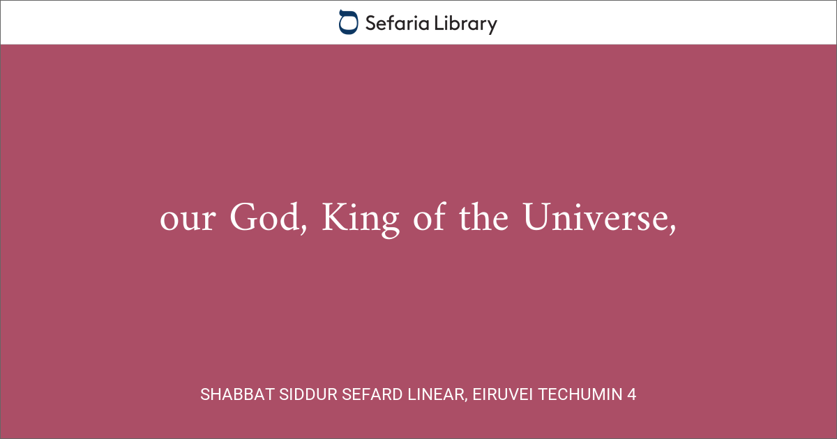 Shabbat Siddur Sefard Linear, Eiruvei Techumin 4 | Sefaria Library