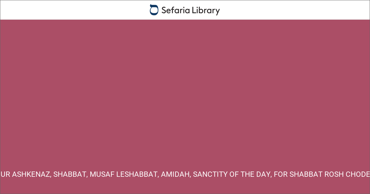 Siddur Ashkenaz, Shabbat, Musaf LeShabbat, Amidah, Sanctity of the Day ...