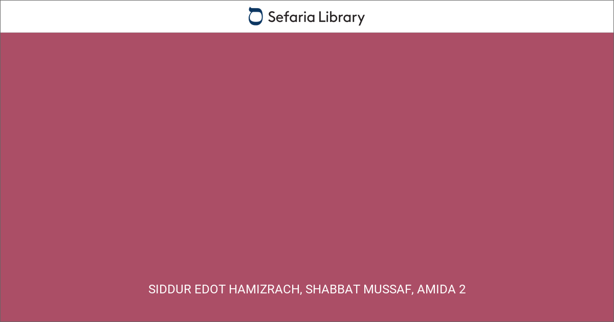 Siddur Edot HaMizrach, Shabbat Mussaf, Amida 2 | Sefaria Library