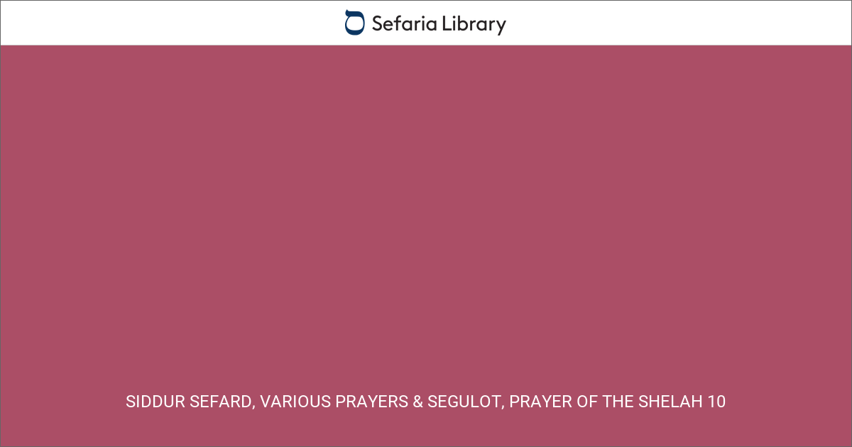 Siddur Sefard, Various Prayers & Segulot, Prayer of the Shelah 10 ...