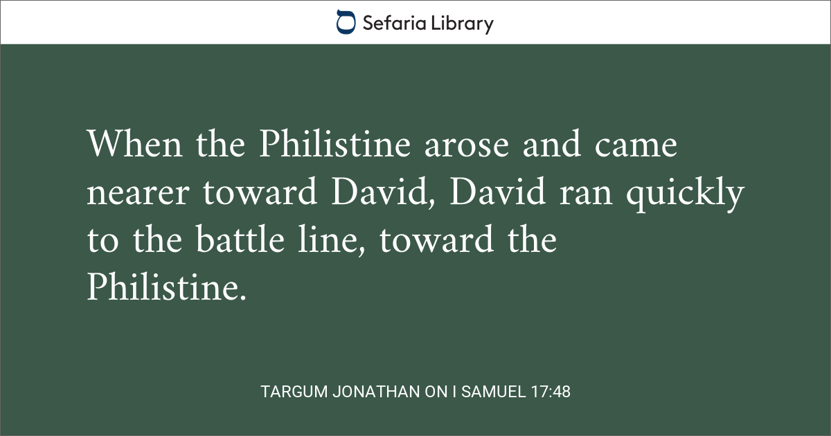 Targum Jonathan on I Samuel 17:48 | Sefaria Library