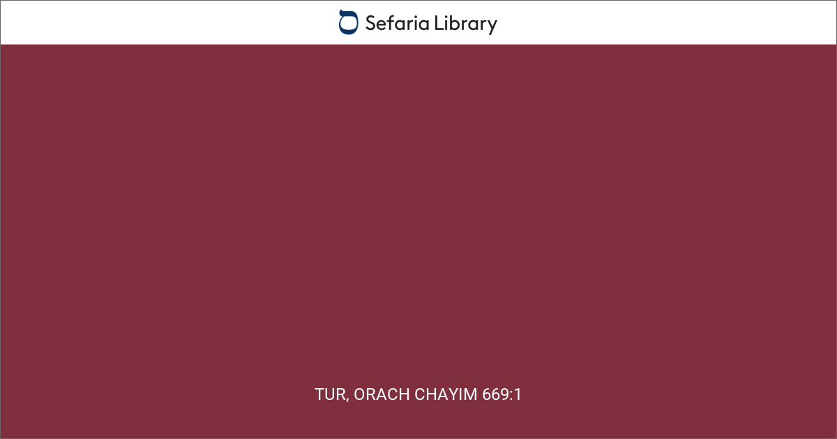 Tur, Orach Chayim 669:1 | Sefaria Library